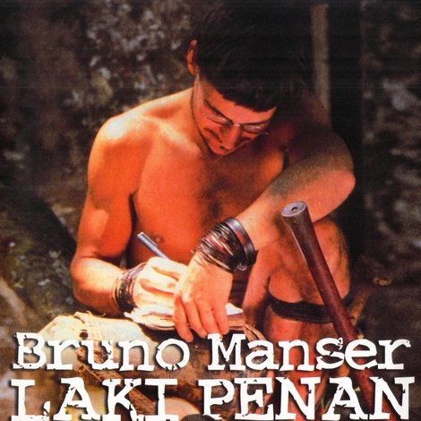Bruno Manser - Laki Penan