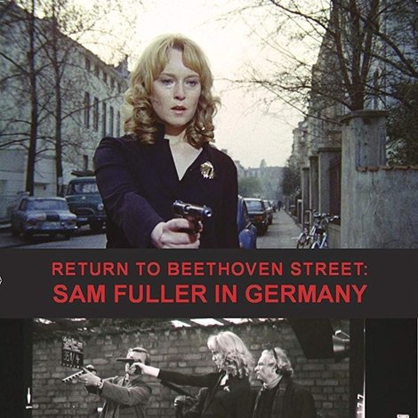 Return to Beethoven Street: Sam Fuller in Germany