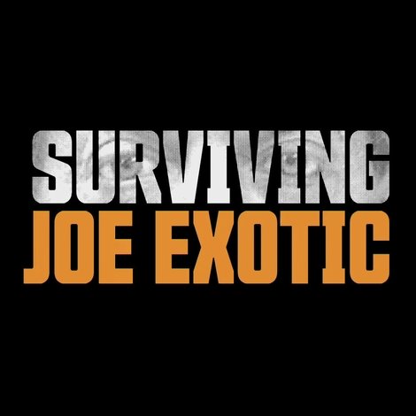 Surviving Joe Exotic