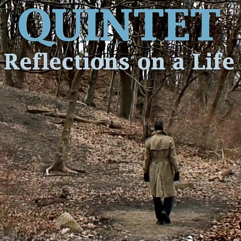 Quintet: Reflections On A Life