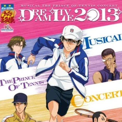Musical The Prince Of Tennis Concert: Dream Live 2013
