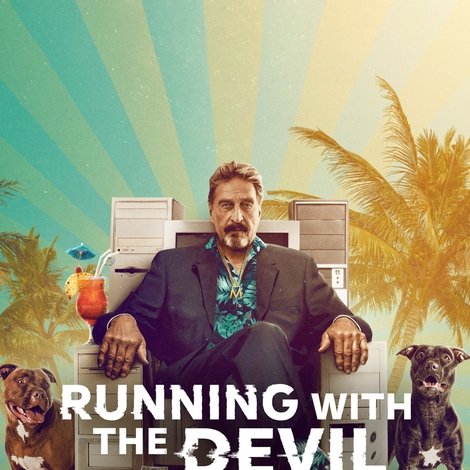 Running with the Devil: The Wild World of John McAfee