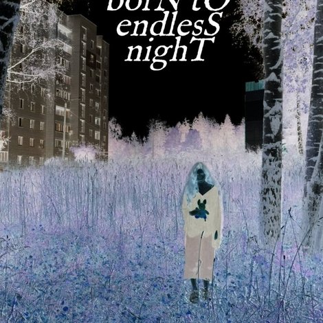 somE arE borN tO endlesS nighT
