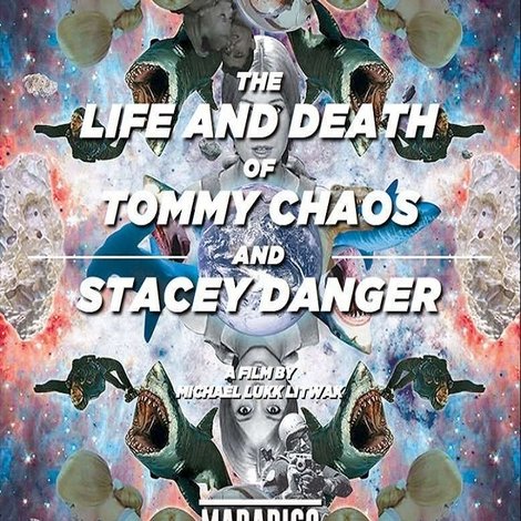 The Life and Death of Tommy Chaos and Stacey Danger
