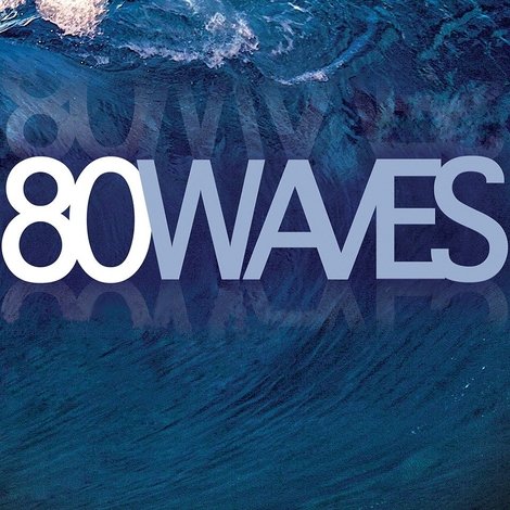 80 Waves