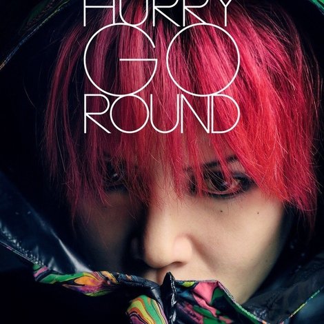 HURRY GO ROUND