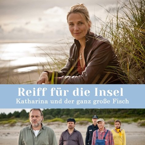 Reiff für die Insel - Katharina und der ganz große Fisch