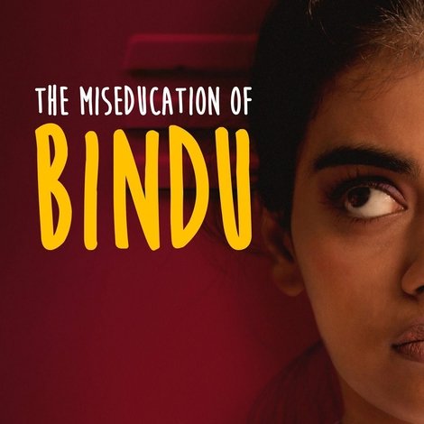 The Miseducation of Bindu
