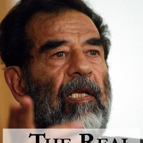 The Real Saddam Hussein