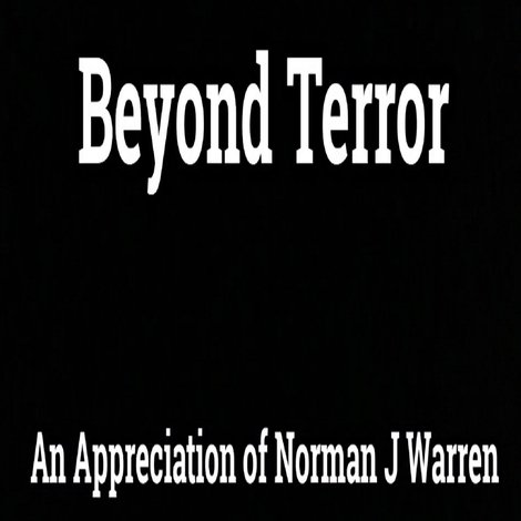 Beyond Terror - An Appreciation of Norman J. Warren