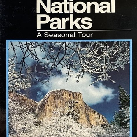 Our National Parks: A Seasonal Tour