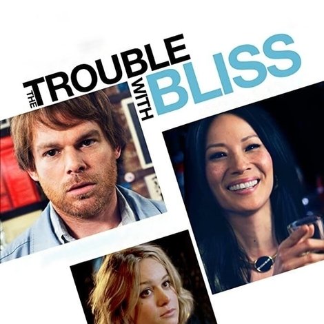 The Trouble with Bliss