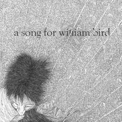 A Song For William Bird
