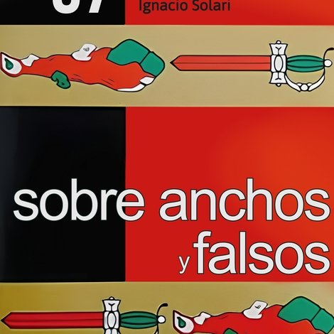 Sobre anchos y falsos