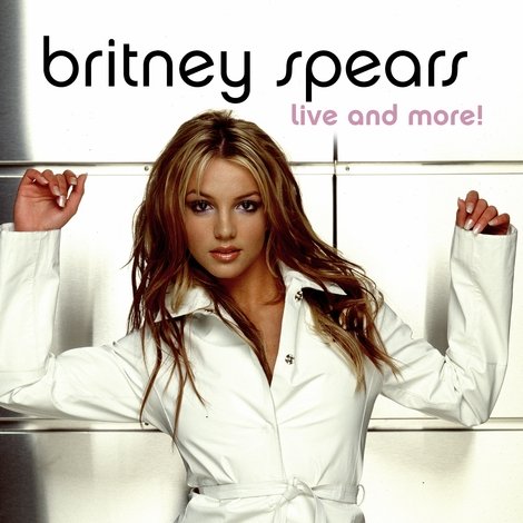 Britney Spears: Live and More!