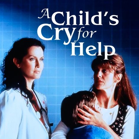 A Child's Cry for Help