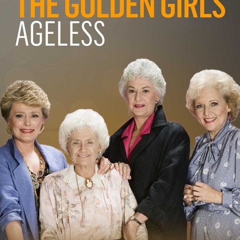 The Golden Girls: Ageless