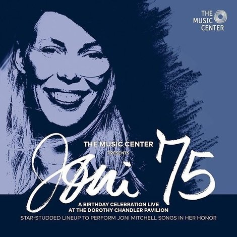 Joni 75: A Birthday Celebration