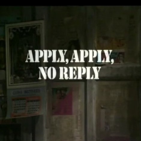 Apply, Apply, No Reply