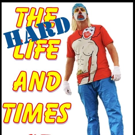 The HARD Life and Times of Clownie Vol.1