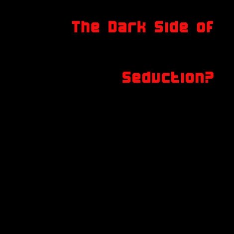 Super Seducer 2 - The Dark Side of Seduction?