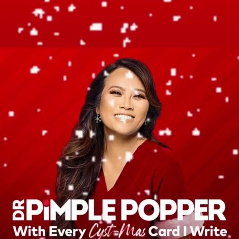Dr. Pimple Popper: With Every Cyst-mas Card I Write