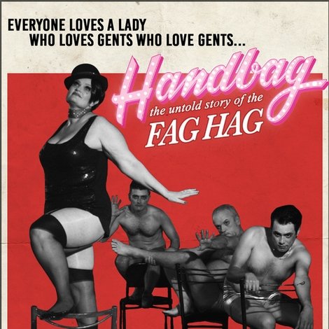 Handbag: The Untold Story of the F*g Hag