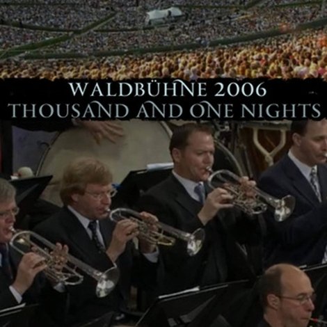 Berliner Philharmonic Orchestra - Waldbühne 2006 - Thousand and One Nights