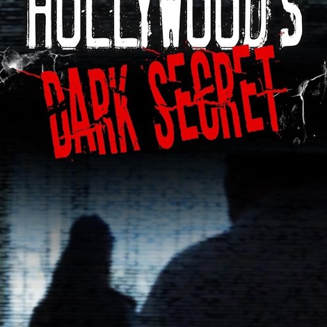 Hollywood's Dark Secret