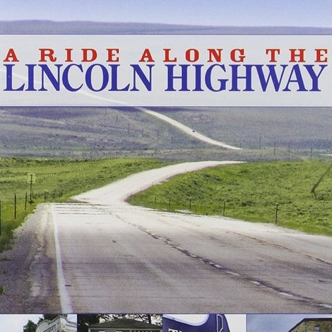 A Ride Along the Lincoln Highway