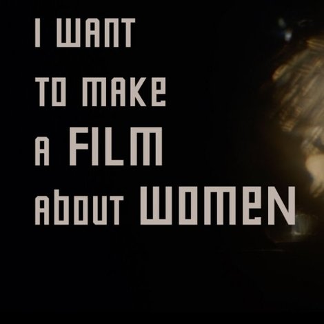 I want to make a film about women