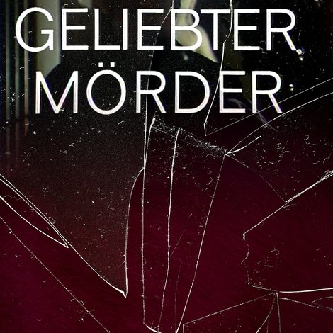 Geliebter Mörder
