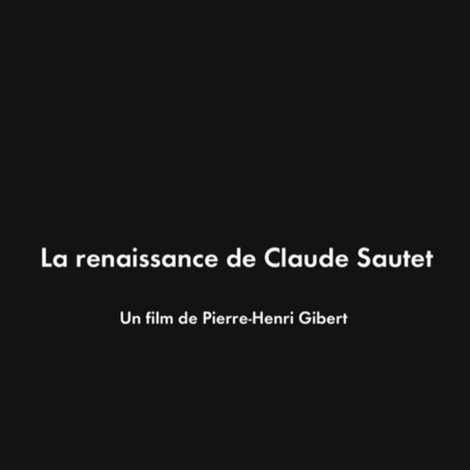 La Renaissance de Claude Sautet