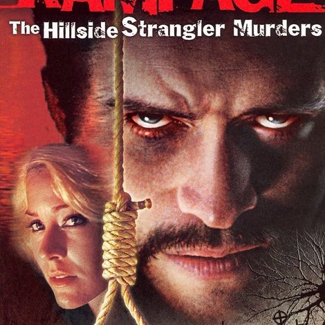 Rampage: The Hillside Strangler Murders