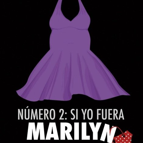 Número 2, si yo fuera Marilyn