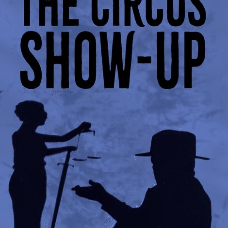 The Circus Show-Up