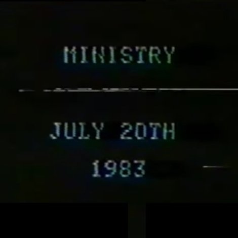Ministry July 20th, 1983