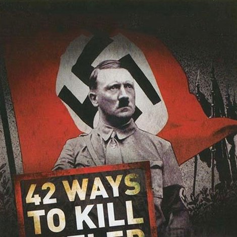 42 Ways to Kill Hitler