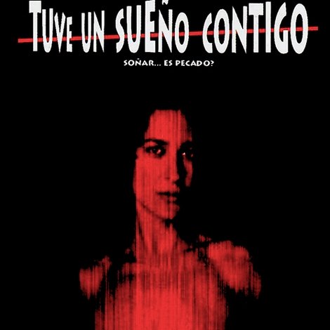 Tuve un sueño contigo