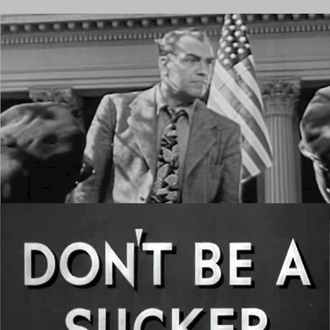 Don't Be a Sucker!