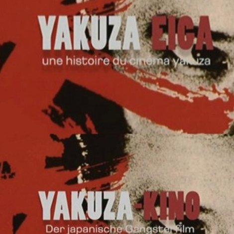 Yakuza Eiga, une histoire du cinéma yakuza