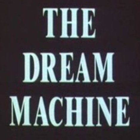 The Dream Machine