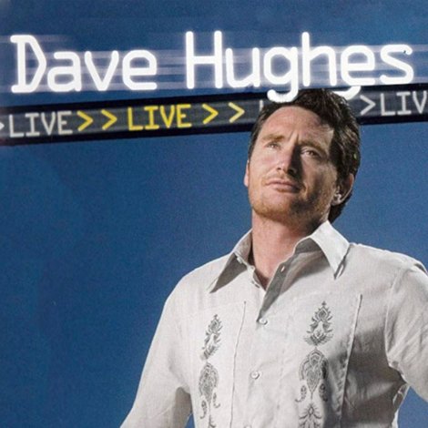 Dave Hughes Live