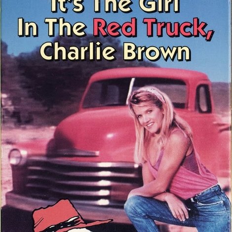It's the Girl in the Red Truck, Charlie Brown