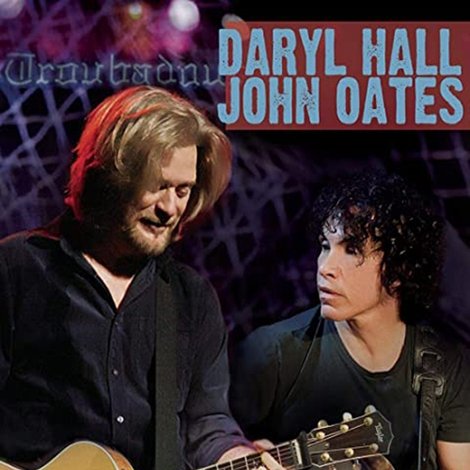 Daryl Hall and John Oates - Live at the Troubadour