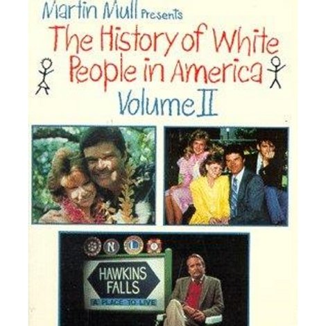 The History of White People in America: Volume II