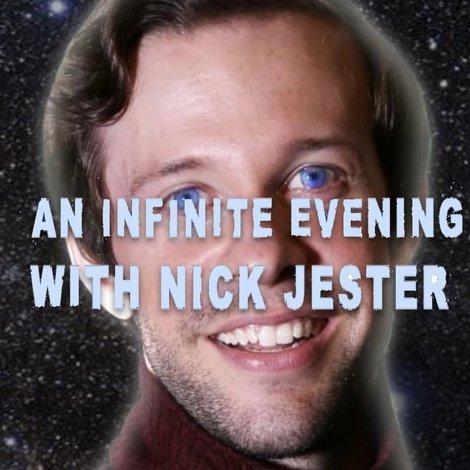 An Infinite Evening with Nick Jester