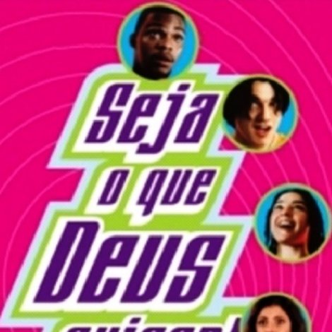 Seja O Que Deus Quiser!