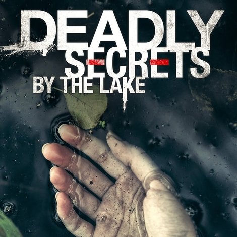Deadly Secrets by the Lake