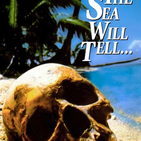 And the Sea Will Tell